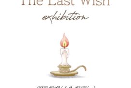 the last wish exibition