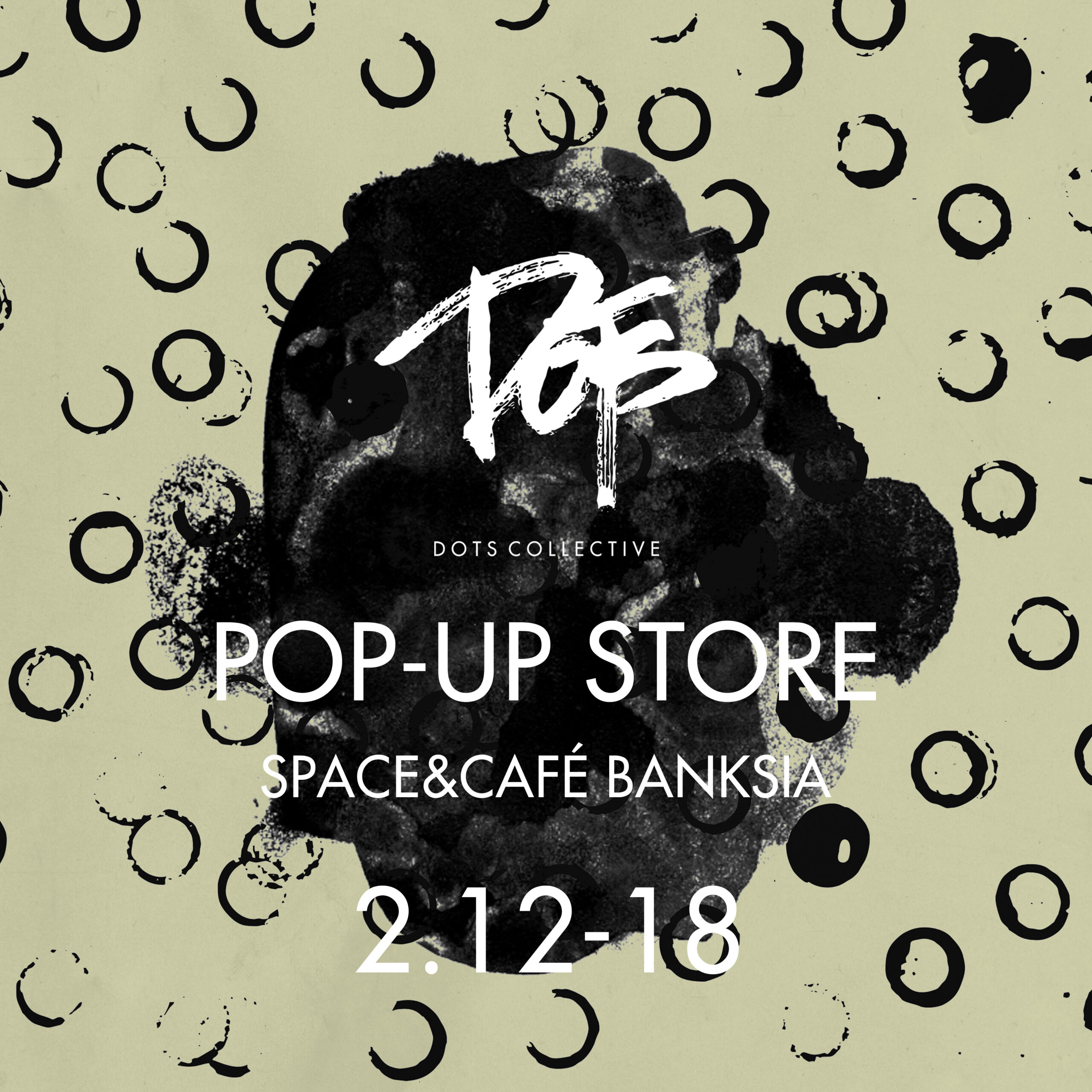 [DOTS COLLECTIVE] POP-UP STORE