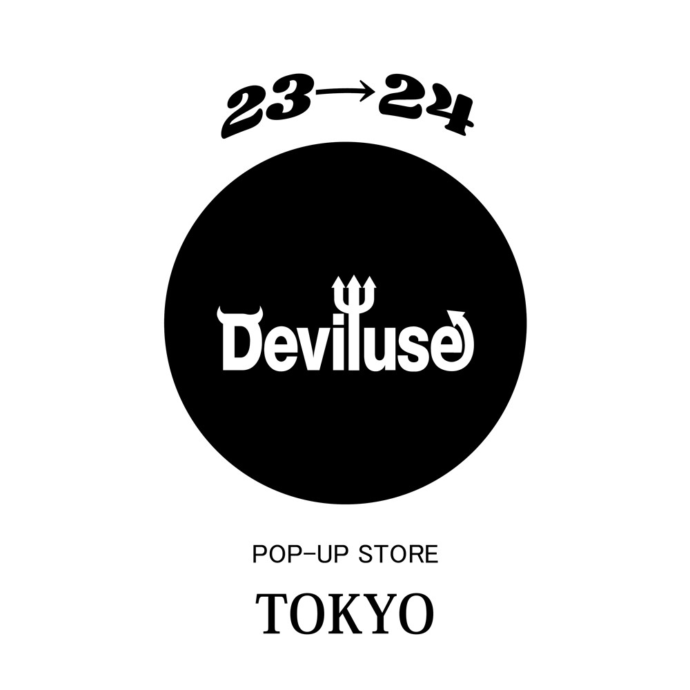 [Deviluse] POP-UP STORE TOKYO