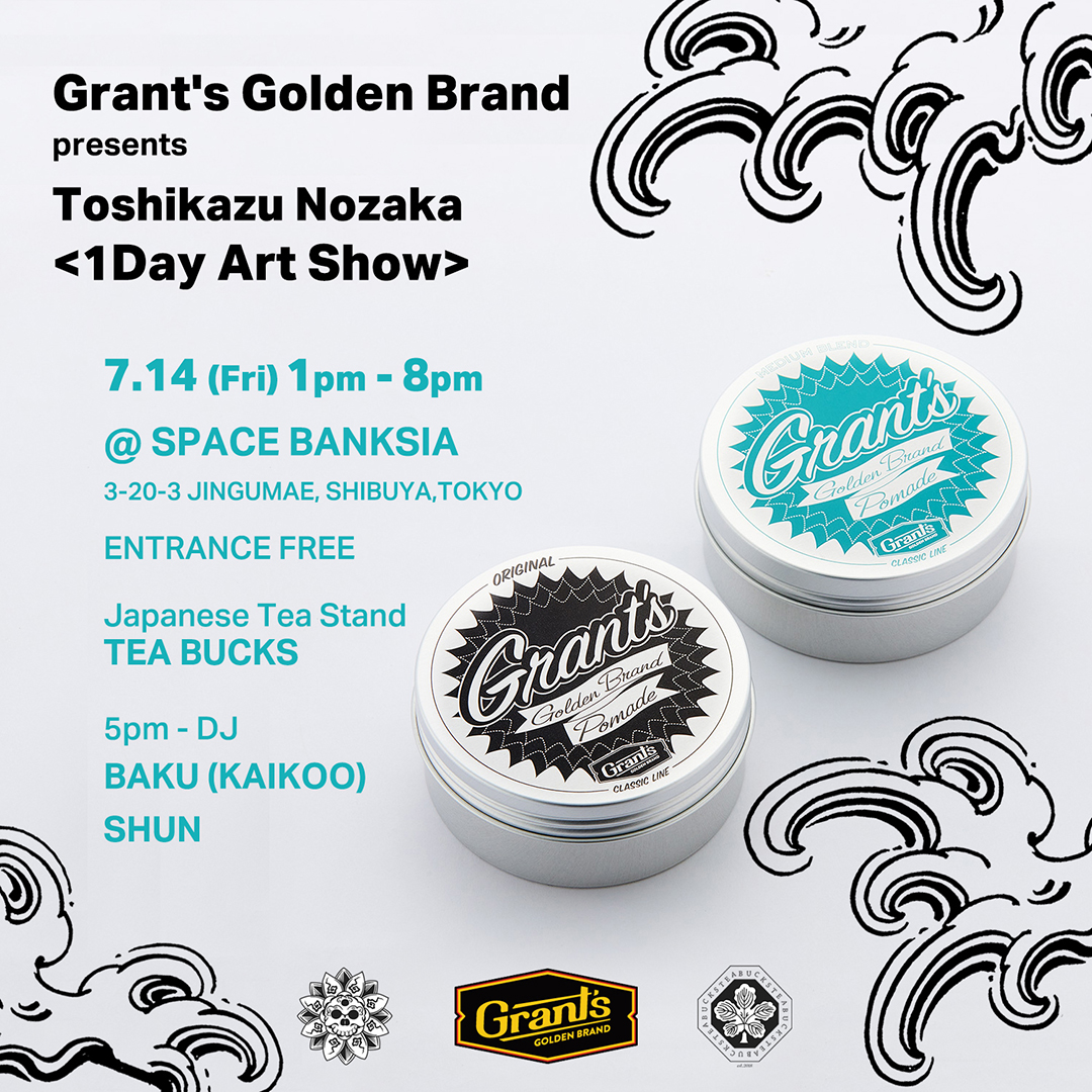[Grant‘s Golden Brand] Presents Toshikazu Nozaka 1 Day Art Show