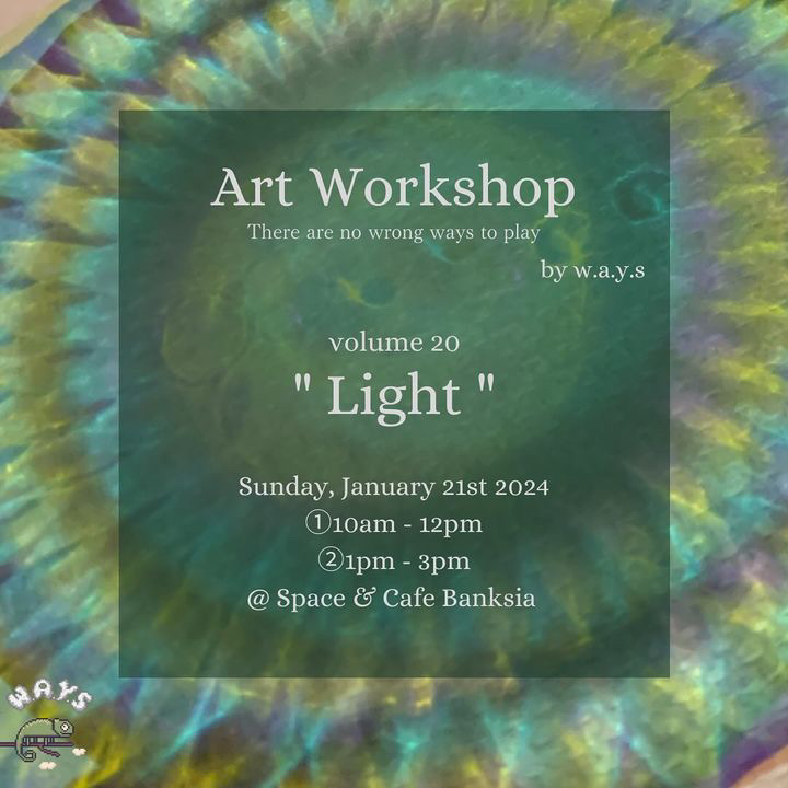 [Art Workshop by w.a.y.s] Vol.20 “Light”