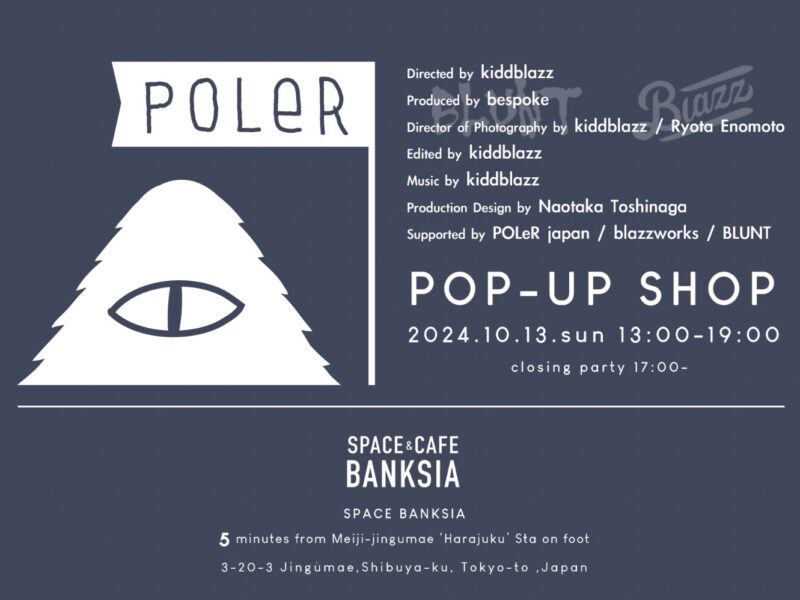 [POLeR] POP UP Shop in Harajuku