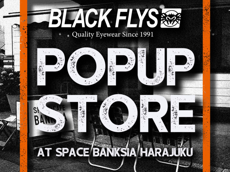[BLACK FLYS] POPUP STORE