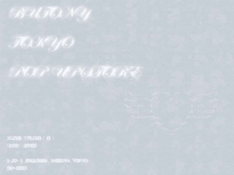 [BUTTONY] TOKYO POP-UP STORE
