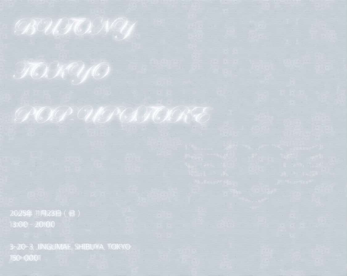 [BUTTONY] TOKYO POP-UP STORE