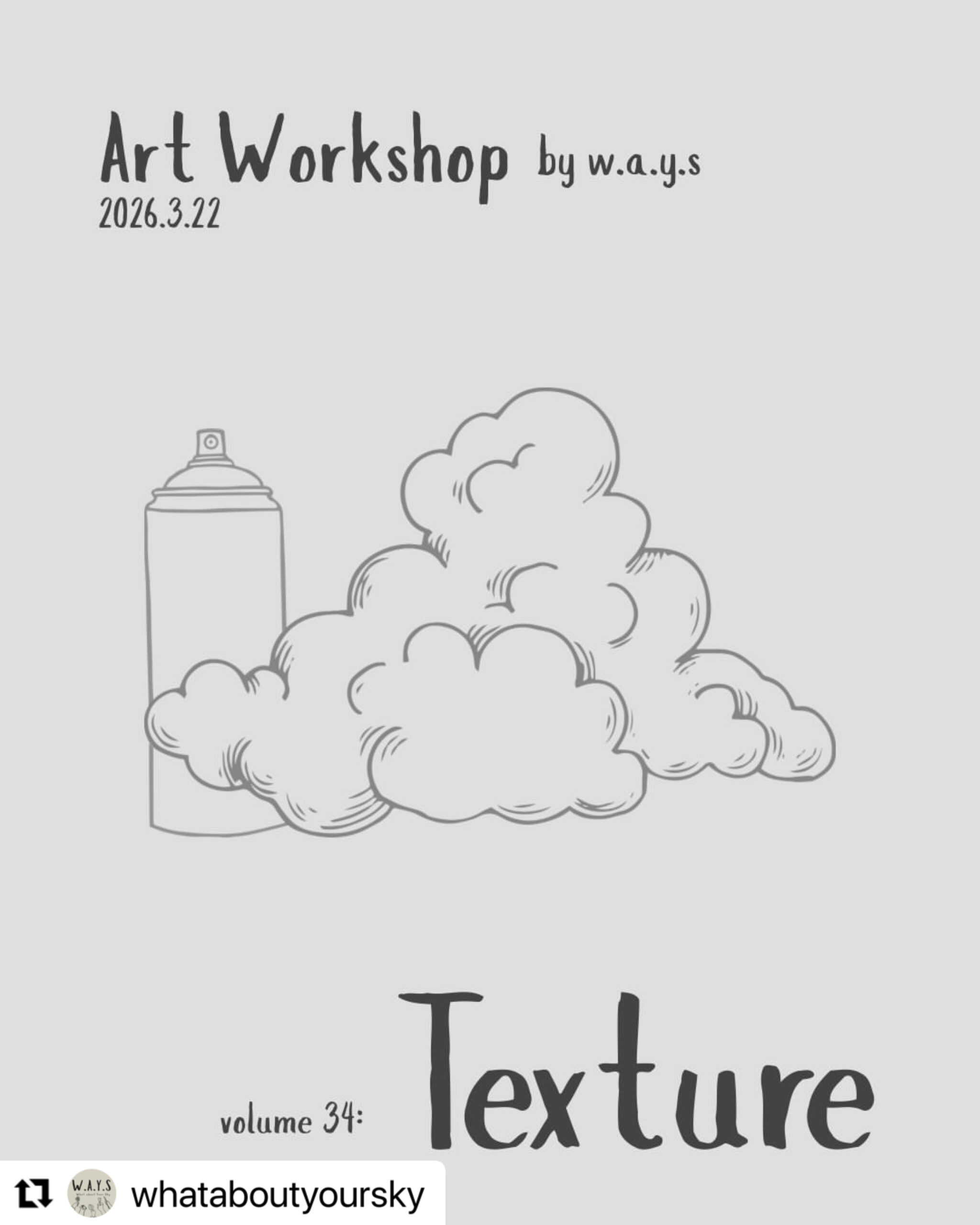 [Art Workshop by w.a.y.s] Vol.34 “Texture”
